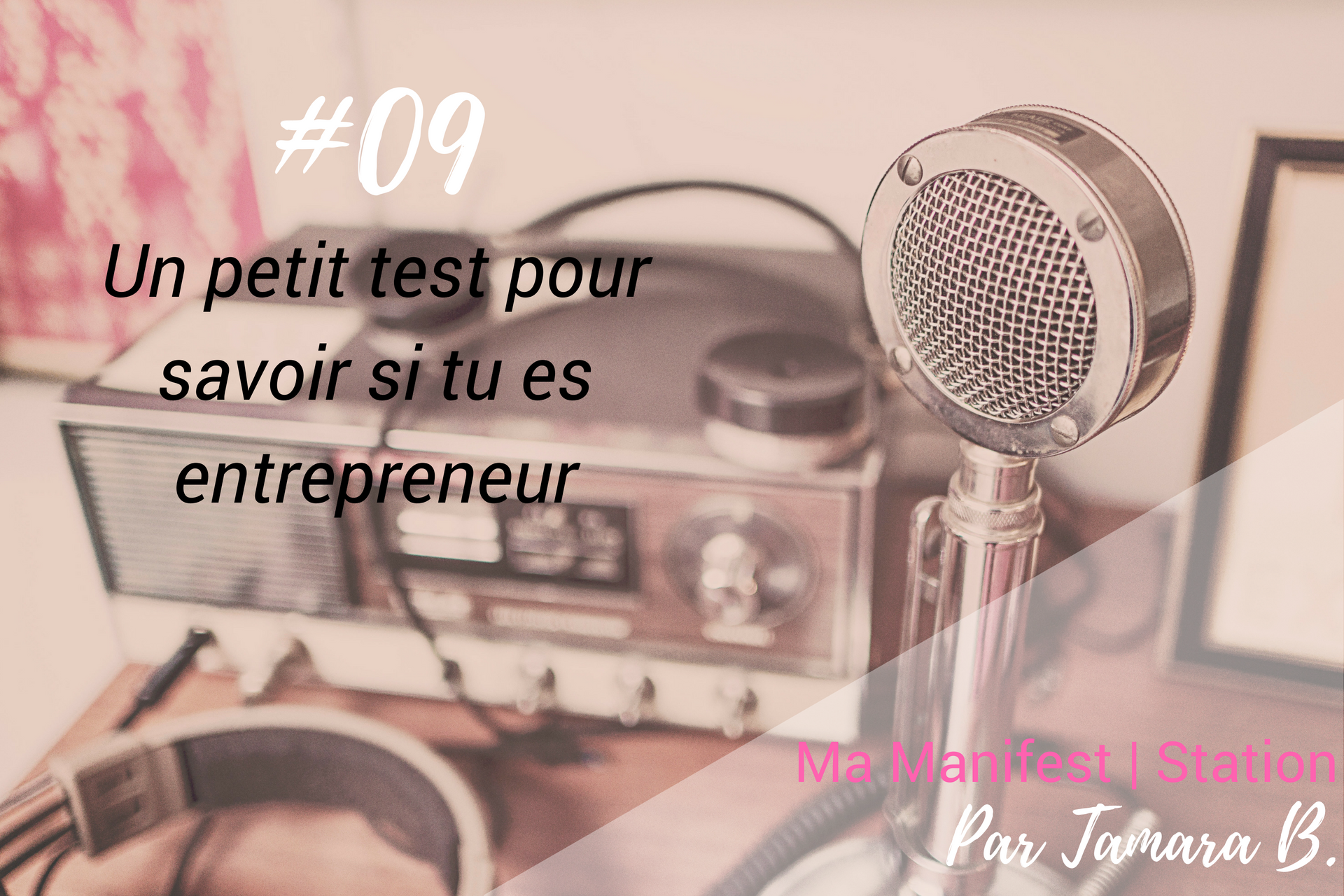 Épisode #9: Un petit test pour savoir si tu es entrepreneur