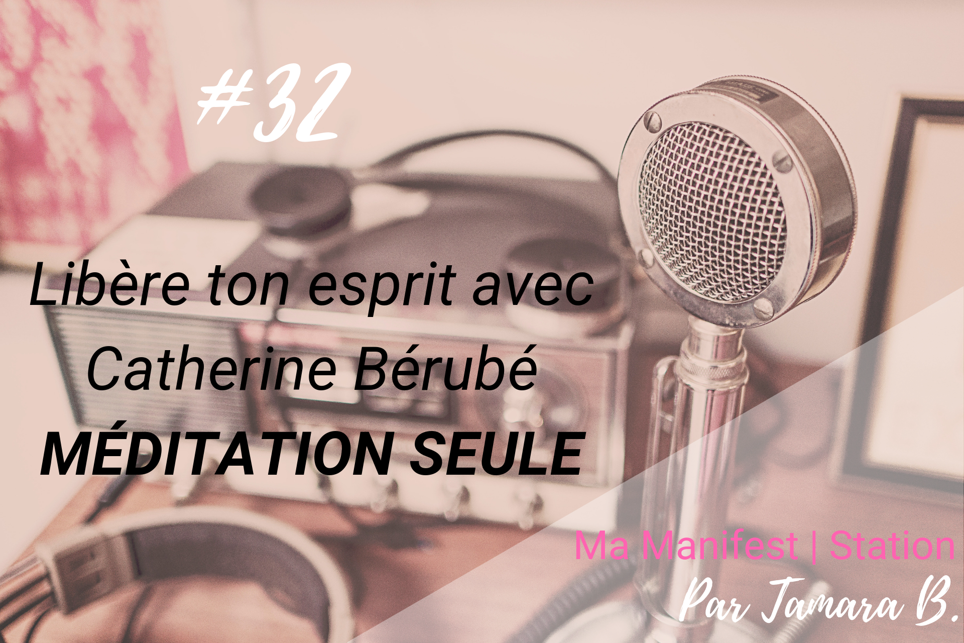 |Méditation seule| Libère ton esprit avec Catherine Bérubé